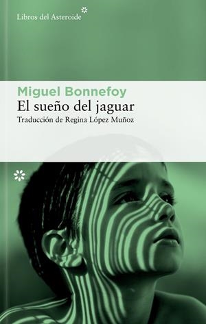 SUEÑO DEL JAGUAR, EL | 9788410178601 | BONNEFOY, MIGUEL | Llibreria Drac - Llibreria d'Olot | Comprar llibres en català i castellà online
