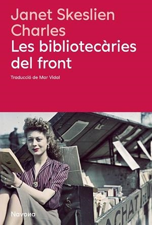 BIBLIOTECÀRIES DEL FRONT, LES | 9788410180666 | JSKESLIEN CHARLES, JANET | Llibreria Drac - Librería de Olot | Comprar libros en catalán y castellano online