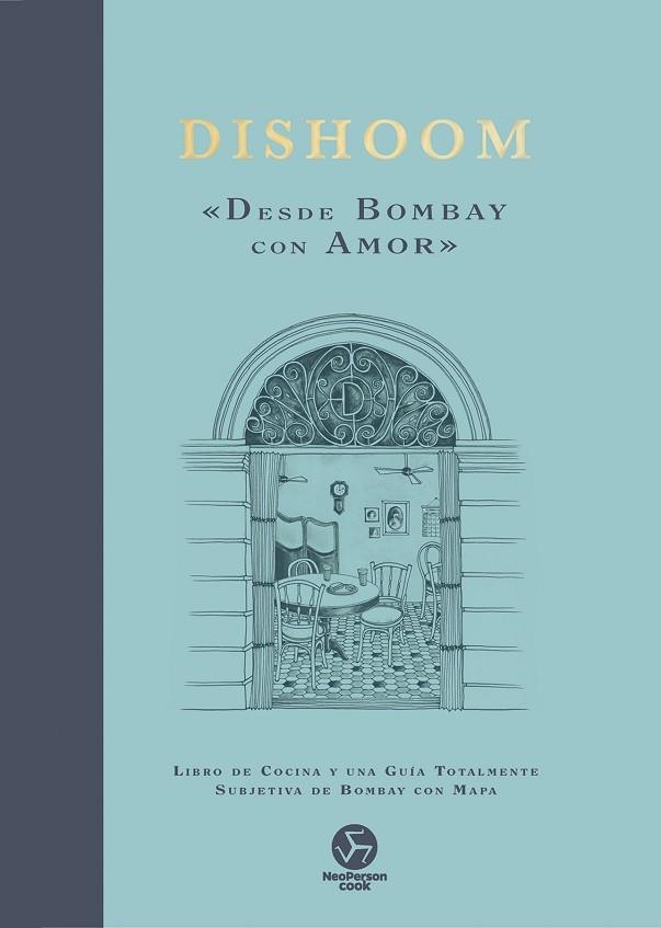 DISHOOM «DESDE BOMBAY CON AMOR» | 9788419509321 | THAKRAR, KAVI; NASIR, NAVED; THAKRAR, SHAMIL | Llibreria Drac - Llibreria d'Olot | Comprar llibres en català i castellà online