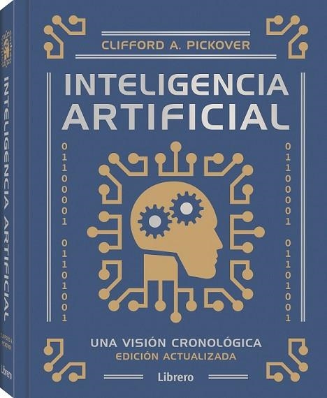 INTELIGENCIA ARTIFICIAL | 9789464991420 | PICKOVER, CLIFFORD E. | Llibreria Drac - Librería de Olot | Comprar libros en catalán y castellano online