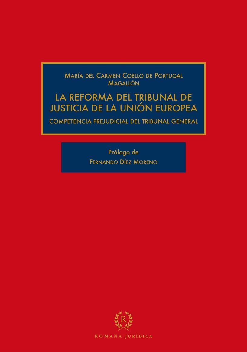 REFORMA DEL TRIBUNAL DE JUSTICIA DE LA UNIÓN EUROPEA, LA | 9788419240255 | COELLO, MARÍA DEL CARMEN | Llibreria Drac - Librería de Olot | Comprar libros en catalán y castellano online