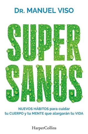 SUPERSANOS | 9788419802927 | VISO, DR. MANUEL | Llibreria Drac - Librería de Olot | Comprar libros en catalán y castellano online