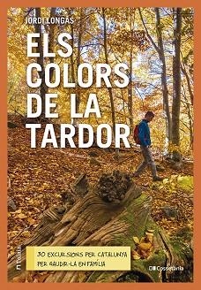 COLORS DE LA TARDOR, ELS | 9788413563985 | LONGÁS, JORDI | Llibreria Drac - Llibreria d'Olot | Comprar llibres en català i castellà online