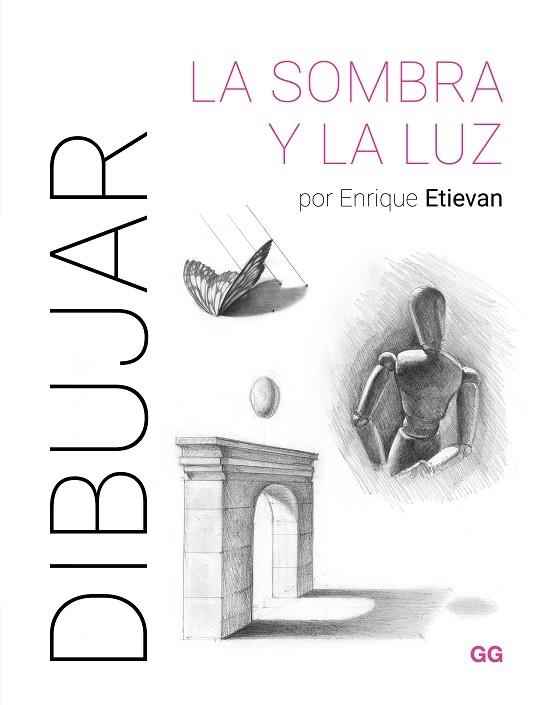 DIBUJAR LA SOMBRA Y LA LUZ | 9788425235894 | ETIEVAN, ENRIQUE | Llibreria Drac - Llibreria d'Olot | Comprar llibres en català i castellà online