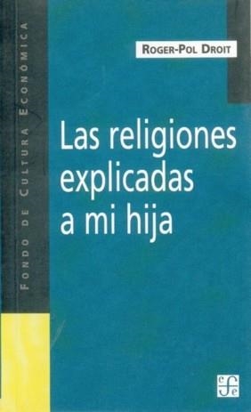 RELIGIONES EXPLICADAS A MI HIJA, LA | 9789505573899 | DROIT, ROGER-POL | Llibreria Drac - Llibreria d'Olot | Comprar llibres en català i castellà online