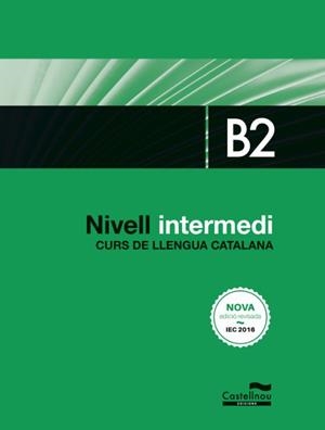 NIVELL INTERMEDI. B2. CURS DE LLENGUA CATALANA | 9788416790401 | Llibreria Drac - Llibreria d'Olot | Comprar llibres en català i castellà online