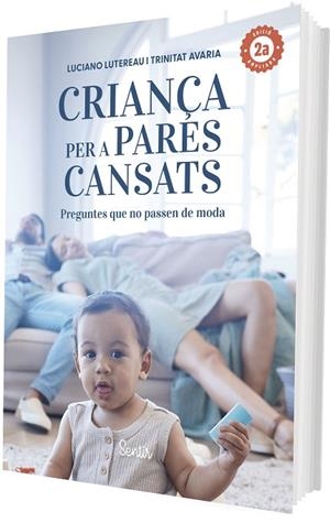 CRIANÇA PER A PARES CANSATS 2.A EDICIÓ | 9788426740021 | LUTEREAU, LUCIANO;AVARIA, TRINIDAD | Llibreria Drac - Llibreria d'Olot | Comprar llibres en català i castellà online