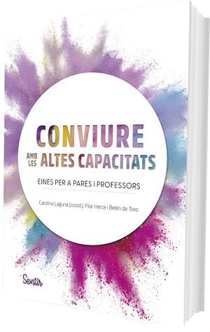 CONVIURE AMB LES ALTES CAPACITATS | 9788426739193 | LAGUNA, CAROLINA;HERCE PALOMARES, MARÍA PILAR;DE TORO, BELÉN | Llibreria Drac - Llibreria d'Olot | Comprar llibres en català i castellà online