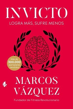INVICTO. LOGRA MÁS, SUFRE MENOS | 9791387936006 | VÁZQUEZ, MARCOS | Llibreria Drac - Llibreria d'Olot | Comprar llibres en català i castellà online