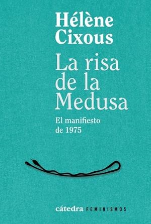 RISA DE LA MEDUSA, LA | 9788437649269 | CIXOUS, HÉLÈNE | Llibreria Drac - Llibreria d'Olot | Comprar llibres en català i castellà online