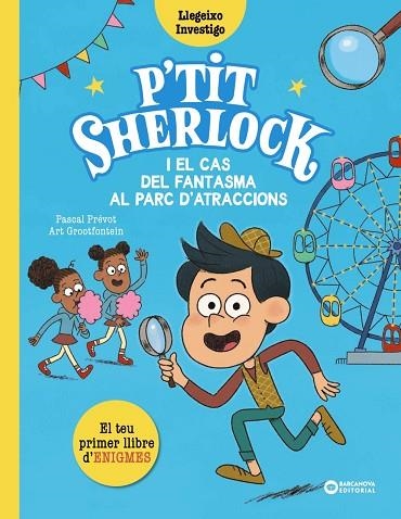 PETIT SHERLOCK I . CAS DEL FANTASMA AL PARC D'ATRACCIONS, EL | 9788448965174 | PRÉVOT, PASCAL | Llibreria Drac - Librería de Olot | Comprar libros en catalán y castellano online