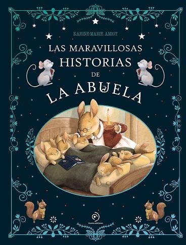MARAVILLOSAS HISTORIAS DE LA ABUELA, LAS | 9791387574130 | AMIOT, KARINE-MARIE | Llibreria Drac - Llibreria d'Olot | Comprar llibres en català i castellà online