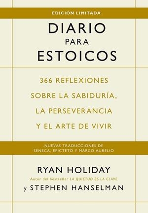 DIARIO PARA ESTOICOS (EDICIÓN LIMITADA) | 9788410121386 | HOLIDAY, RYAN | Llibreria Drac - Librería de Olot | Comprar libros en catalán y castellano online