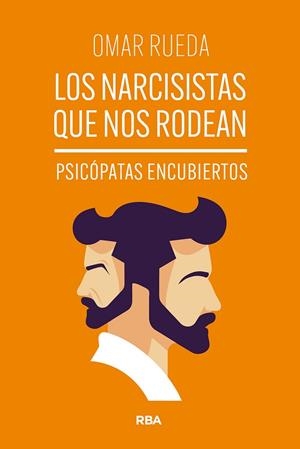 NARCISISTAS QUE NOS RODEAN, LOS | 9788411328234 | RUEDA, OMAR | Llibreria Drac - Llibreria d'Olot | Comprar llibres en català i castellà online