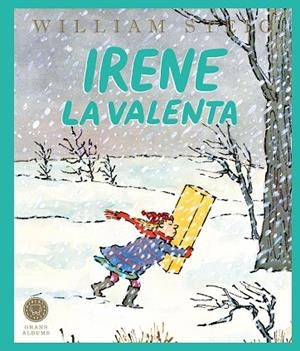 IRENE LA VALENTA (GRANS ÀLBUMS) | 9791387748081 | STEIG, WILLIAM | Llibreria Drac - Llibreria d'Olot | Comprar llibres en català i castellà online