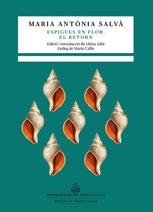 ESPIGUES EN FLOR. EL RETORN | 9788416726462 | SALVÀ, MARIA ANTÒNIA | Llibreria Drac - Librería de Olot | Comprar libros en catalán y castellano online