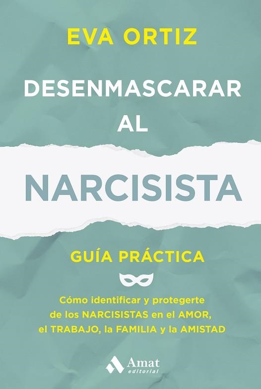 DESENMASCARAR AL NARCISISTA | 9788410451414 | ORTIZ MATEO, EVA | Llibreria Drac - Llibreria d'Olot | Comprar llibres en català i castellà online