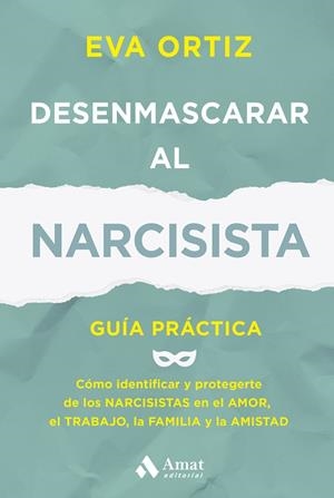 DESENMASCARAR AL NARCISISTA | 9788410451414 | ORTIZ MATEO, EVA | Llibreria Drac - Llibreria d'Olot | Comprar llibres en català i castellà online