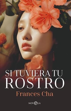 SI TUVIERA TU ROSTRO | 9788410941397 | CHA, FRANCES | Llibreria Drac - Librería de Olot | Comprar libros en catalán y castellano online