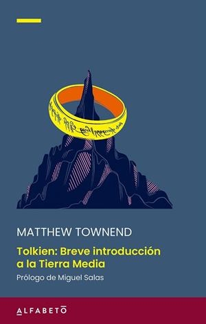 TOLKIEN. BREVE INTRODUCCIÓN A LA TIERRA MEDIA | 9788417951603 | TOWNEND, MATTHEW | Llibreria Drac - Llibreria d'Olot | Comprar llibres en català i castellà online