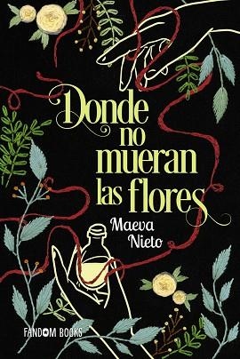 DONDE NO MUERAN LAS FLORES | 9788419831309 | NIETO, MAEVA | Llibreria Drac - Llibreria d'Olot | Comprar llibres en català i castellà online