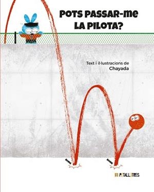 POTS PASSAR-ME LA PILOTA? | 9788419893437 | CHAYADA | Llibreria Drac - Llibreria d'Olot | Comprar llibres en català i castellà online