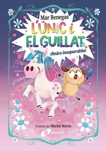 L'ÚNIC I EL GUILLAT, 1. AMICS INSEPARABLES | 9788469645215 | BENEGAS, MAR | Llibreria Drac - Librería de Olot | Comprar libros en catalán y castellano online