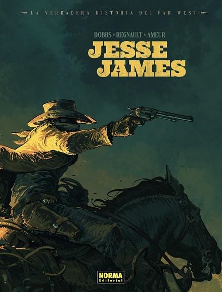 VERDADERA HISTORIA DEL FAR WEST JESSE JAMES | 9788467978698 | AMEUR; REGNAULT; DOBBS. | Llibreria Drac - Librería de Olot | Comprar libros en catalán y castellano online