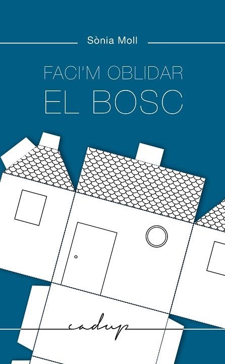 FACI'M OBLIDAR EL BOSC | 9788412455700 | MOLL GAMBOA, SÒNIA | Llibreria Drac - Librería de Olot | Comprar libros en catalán y castellano online