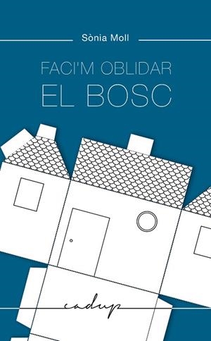 FACI'M OBLIDAR EL BOSC | 9788412455700 | MOLL GAMBOA, SÒNIA | Llibreria Drac - Llibreria d'Olot | Comprar llibres en català i castellà online