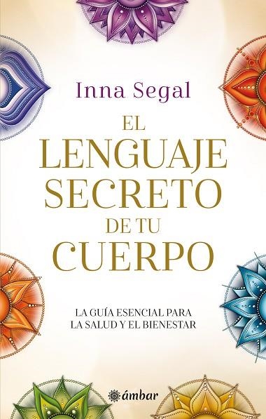 LENGUAJE SECRETO DE TU CUERPO, EL | 9788412899825 | SEGAL, INNA | Llibreria Drac - Llibreria d'Olot | Comprar llibres en català i castellà online