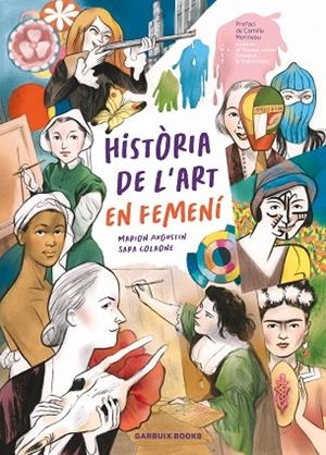HISTÒRIA DE L'ART EN FEMENÍ | 9788419393623 | COLAONE, SARA; AUGUSTIN, MARION | Llibreria Drac - Llibreria d'Olot | Comprar llibres en català i castellà online