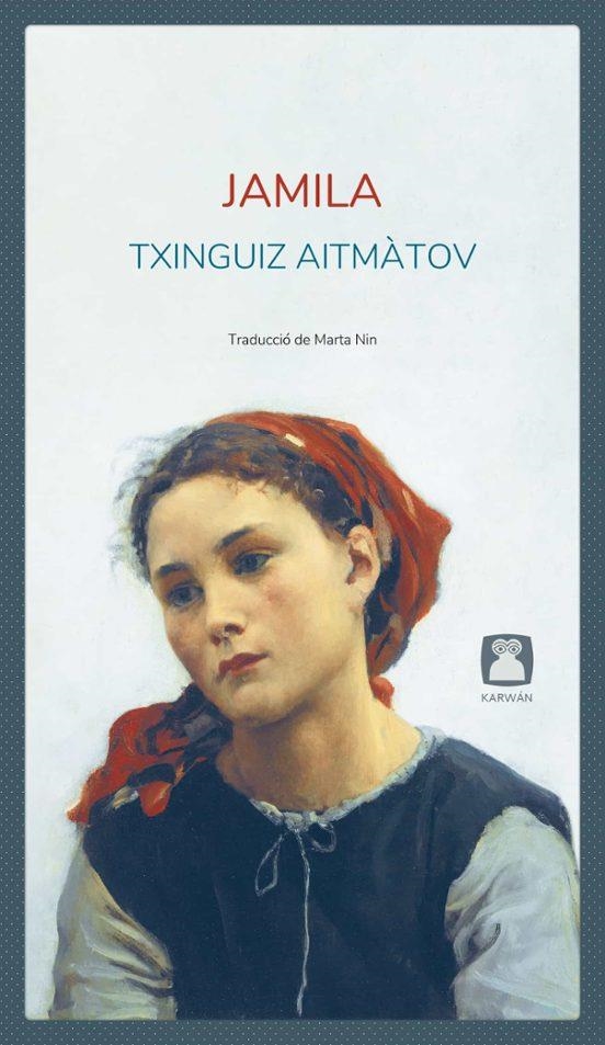 JAMILA | 9788412446760 | AITMÀTOV, TXINGUIZ | Llibreria Drac - Llibreria d'Olot | Comprar llibres en català i castellà online
