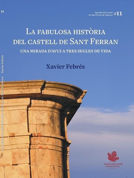FABULOSA HISTÒRIA DEL CASTELL DE SANT FERRAN, LA | 9791399045901 | FEBRÉS, XAVIER | Llibreria Drac - Llibreria d'Olot | Comprar llibres en català i castellà online