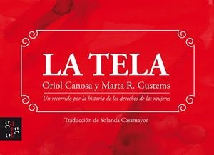 TELA, LA. UN RECORRIDO POR LA HISTORIA DE LOS DERECHOS DE LAS MUJERES | 9788412991505 | CANOSA, ORIOL | Llibreria Drac - Llibreria d'Olot | Comprar llibres en català i castellà online