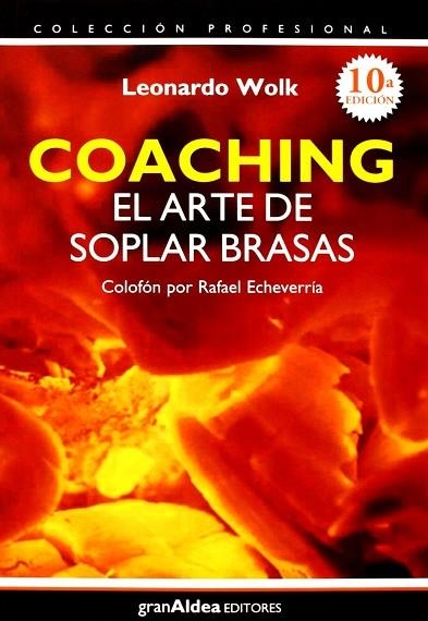 COACHING: EL ARTE DE SOPLAR BRASAS | 9789879867839 | WOLK, LEONARDO | Llibreria Drac - Llibreria d'Olot | Comprar llibres en català i castellà online