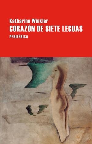 CORAZÓN DE SIETE LEGUAS | 9788410171572 | WINKLER, KATHARINA | Llibreria Drac - Librería de Olot | Comprar libros en catalán y castellano online