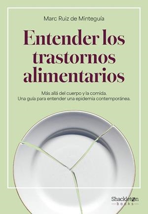ENTENDER LOS TRASTORNOS ALIMENTARIOS | 9788413616186 | RUIZ DE MINTEGUÍA, MARC | Llibreria Drac - Librería de Olot | Comprar libros en catalán y castellano online