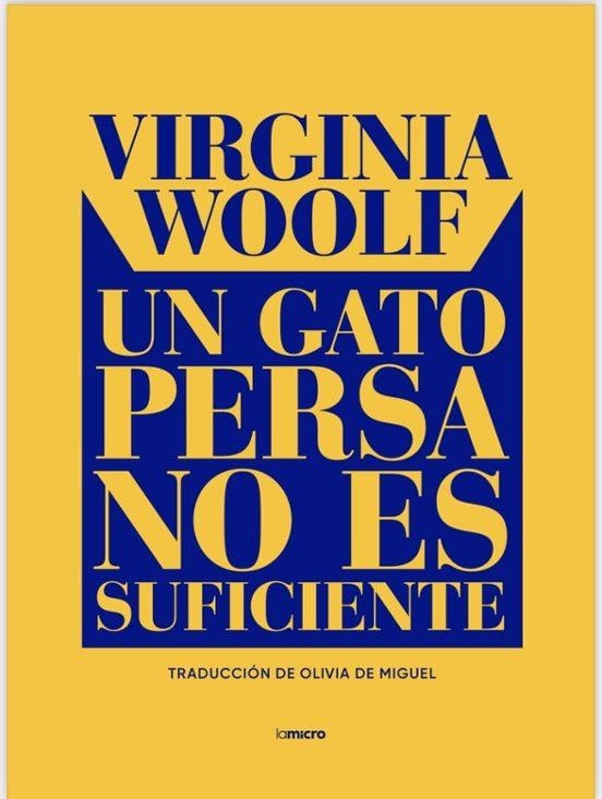 GATO PERSA NO ES SUFICIENTE, UN | 9788412770414 | MIGUEL CRESPO, OLIVIA DE; WOOLF, VIRGINIA | Llibreria Drac - Llibreria d'Olot | Comprar llibres en català i castellà online