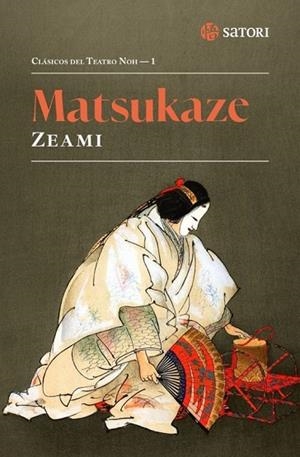 MATSUKAZE | 9788410404120 | ZEAMI, MOTOKIYO | Llibreria Drac - Librería de Olot | Comprar libros en catalán y castellano online