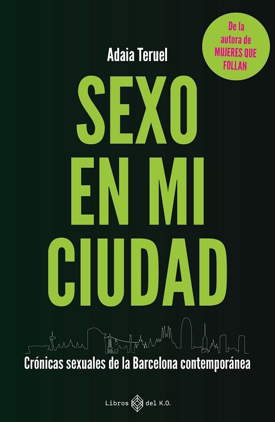 SEXO EN MI CIUDAD | 9791387839062 | TERUEL, ADAIA | Llibreria Drac - Librería de Olot | Comprar libros en catalán y castellano online