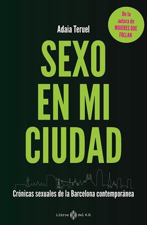 SEXO EN MI CIUDAD | 9791387839062 | TERUEL, ADAIA | Llibreria Drac - Llibreria d'Olot | Comprar llibres en català i castellà online