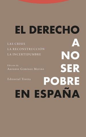 DERECHO A NO SER POBRE EN ESPAÑA, EL | 9788413642970 | GIMÉNEZ MERINO, ANTONIO; ESTÉVEZ, JOSÉ ANTONIO; MADRID, ANTONIO; MESSINA, GIOVANNI; CIARAME | Llibreria Drac - Llibreria d'Olot | Comprar llibres en català i castellà online