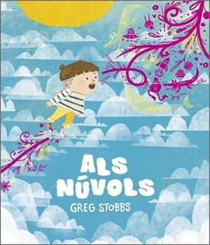ALS NÚVOLS | 9788410406759 | STOBBS, GREG | Llibreria Drac - Llibreria d'Olot | Comprar llibres en català i castellà online