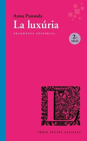 LUXÚRIA, LA | 9791387548087 | PUNSODA, ANNA | Llibreria Drac - Llibreria d'Olot | Comprar llibres en català i castellà online