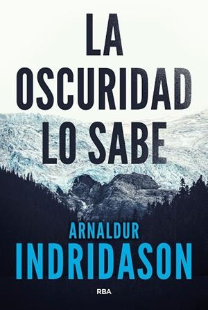 OSCURIDAD LO SABE, LA | 9788490568101 | INDRIDASON, ARNALDUR | Llibreria Drac - Librería de Olot | Comprar libros en catalán y castellano online