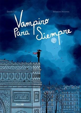 VAMPIRO PARA SIEMPRE | 9788484706915 | CALI, DAVIDE | Llibreria Drac - Llibreria d'Olot | Comprar llibres en català i castellà online