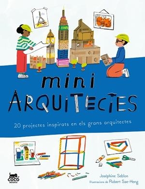MINIARQUITECTES | 9788412946826 | SEBLON, JOSÉPHINE | Llibreria Drac - Llibreria d'Olot | Comprar llibres en català i castellà online