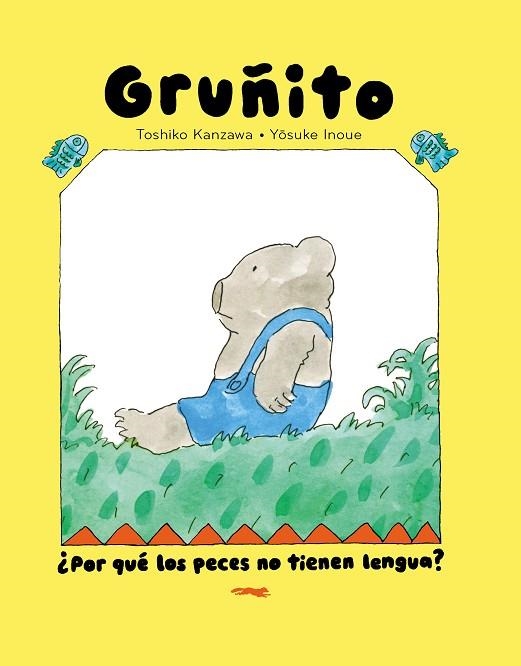 OSO GRUÑITO | 9791399040166 | KANZAWA, TOSHIKO | Llibreria Drac - Llibreria d'Olot | Comprar llibres en català i castellà online