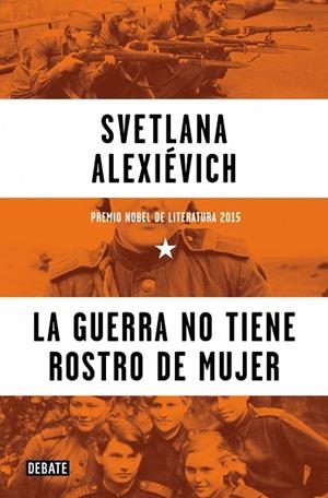 GUERRA NO TIENE ROSTRO DE MUJER, LA | 9788410433588 | ALEXIEVICH, SVETLANA | Llibreria Drac - Llibreria d'Olot | Comprar llibres en català i castellà online